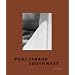 Paul Strand: Southwest