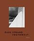 Paul Strand Southwest