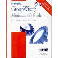 Novell's GroupWise 5 Administrator's Guide (Novell Press)