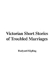 Victorian Short Stories of Troubled Marriages
