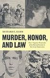 Murder, Honor and Law