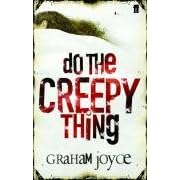 Do the Creepy Thing