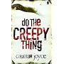 Do the Creepy Thing