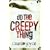 Do the Creepy Thing