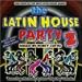 Latin House Party, Vol. 2