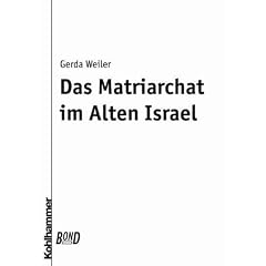 Das Matriarchat im Alten Israel