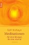 Meditationen: f�r den Morgen - f�r den Abend