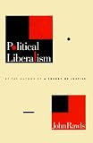 Political Liberalism (Columbia Classics in Philosophy)