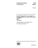 ISO 594-2:1998, Conical fittings with 6 % (Luer) taper for syringes, needles and certain other medical equipment -- Part 2: Lock fittings