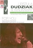Review Dudziak & Walkaway  / Urszula Dudiak And Walkaway - For You [2005]