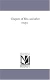 Chapters of Erie, and other essays.