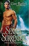 Seneca Surrender (A Warriors of the Iroquois Novel) (An Indian Romance)