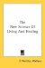 The New Science Of Living And Healing