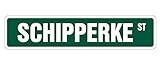 SCHIPPERKE ストリートサインボード：スキッパーキ 英語 道路標識 アメリカ看板 MADE IN U.S.A [並行輸入品]