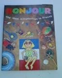 Bonjour : the ideal introduction to French