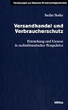 Versandhandel und Verbraucherschutz. Entstehung und Genese in rechtshistorischer Perspektive