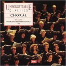 Unforgettable Classics: Choral