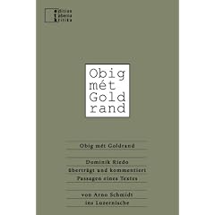Obig m�t Goldrand: Dominik Riedo �bertr�gt und kommentiert Passagen eines Textes von Arno Schmidt ins Luzernische
