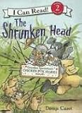 Grandpa Spanielson`s Chicken Pox Stories: Story #3: The Shrunken Head (I Can Read Book 2)