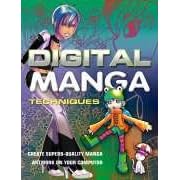 Digital Manga Techniques: Create Superb-quality Manga Artwork on Your Computer