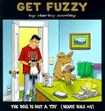 The Dog Is Not a Toy: House Rule #4