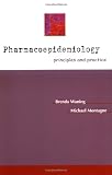 Pharmacoepidemiology: Principles & Practice
