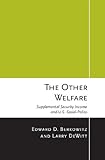The other welfare : supplemental security income and U.S. Social Policy