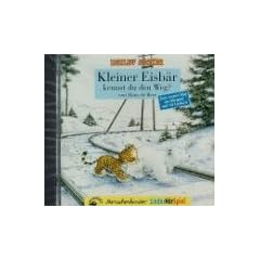 Kleiner Eisb�r kennst du den Weg? CD: Zum ersten Mal als H�rspiel mit 10 Liedern