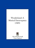 Wonderland: A Musical Extravaganza (1905)