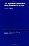 The Algorithmic Resolution of Diophantine Equations: A Computational Cookbook (London Mathematical Society Student Texts)