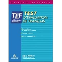 Objectif r�ussite : TEF - Test d'�valuation de fran�ais, Livre de l'�l�ve