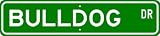 Bulldog STREET SIGN ~ High Quality Aluminum ~ Dog Lover