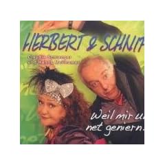 Herbert & Schnipsi - Weil mir uns ned geniern!