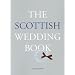 The Scottish Wedding Book