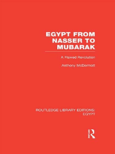 Egypt from Nasser to Mubarak (RLE Egypt): A Flawed Revolution (Routledge Library Editions: Egypt)