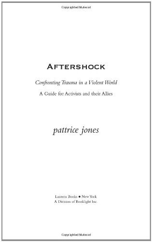 Aftershock: Confronting Trauma in a Violent World, a Guide for Activists and Their Allies (Flashpoint)