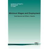 Minimum Wages and Employment (Foundations and Trends in Microeconomics)von "David Neumark"