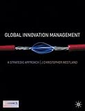 Global Innovation Management: A Strategic Approach