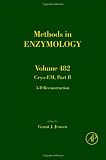 Cryo-EM Part B: 3-D Reconstruction, Volume 482 (Methods in Enzymology)