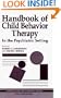 Handbook of Child Behavior Therapy in the Psychiatric Setting (Wiley Series on Personality Processes)