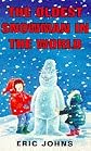 The Oldest Snowman in the World