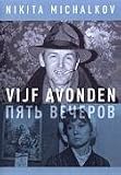 Five Evenings (Pyat vecherov) [ NON-USA FORMAT, PAL, Reg.0 Import - Netherlands ]