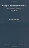 Complex Population Dynamics: A Theoretical Empirical Synthesis (MPB-35) (Monographs in Population Biology)