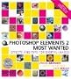 Photoshop Elements 2 Most Wanted: Digital Photography, Restoring, Retouching, Art and Combining Photos (with CD-ROM)