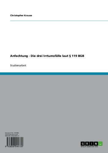 Anfechtung - Die drei Irrtumsfälle laut § 119 BGB (German Edition)