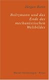 Boltzmann und das Ende des mechanistischen Weltbildes - J&uuml;rgen Renn