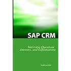 SAP CRM Interview Questions, Answers, and Explanations: SAP... by  Scott Cameron