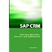 SAP CRM Interview Questions, Answers, and Explanations: SAP Customer Relationship Management Certification Review
