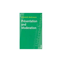 Pr�sentation und Moderation. ( ECON Praxis).