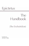 The Handbook (The Encheiridion) (Hackett Classics)